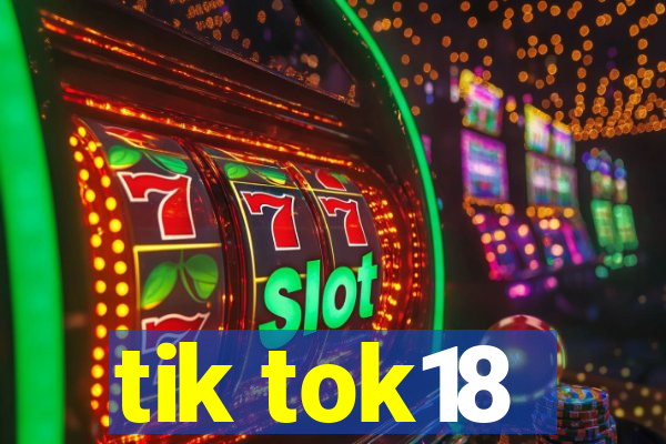tik tok18